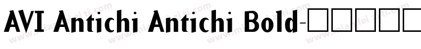 AVI Antichi Antichi Bold字体转换
